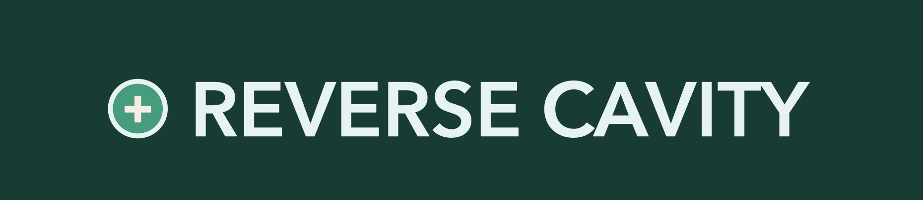 Reverse Cavity